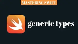MASTERING SWIFT - generic types