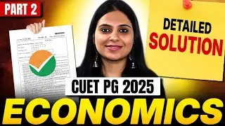 CUET PG ECONOMICS 2025 ANSWER KEY | CUET PG ECONOMICS 2025 DETAILED SOLUTIONS | PART 2
