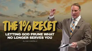 The 1% Reset: Letting God Prune What No Longer Serves You
