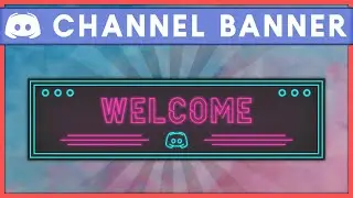 NEON DESIGN | DISCORD CHANNEL BANNER PHOTOSHOP TUTORIAL TEMPLATE