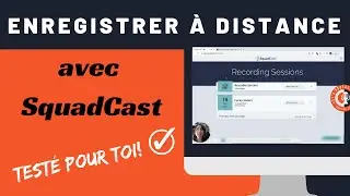 Comment enregistrer un podcast à distance avec SquadCast (j'ai testé pour toi 😉?)