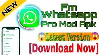 ||Fm Whatsapp Latest Version||How to download Fm Whatsapp Mod Apk||FMWA 2021 Update||