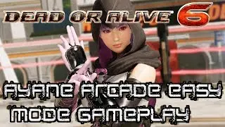 DEAD OR ALIVE 6 Ayane Easy Mode Gameplay BEAUTIFUL BUT DEADLY