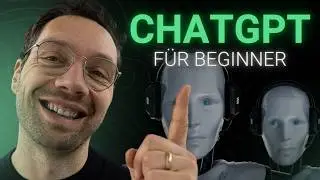 CHATGPT RICHTIG NUTZEN! 🤖  Für Beginner