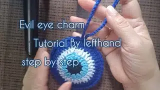 DIY  crochet 🧿 Evil Eye charm Crochet Keychain | Left Hand Crochet