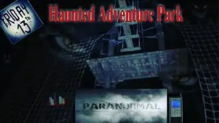 Haunted Adventure Park On FRIDAY THE 13TH!   #Paranormal #Ghost  #Hauntings #evps