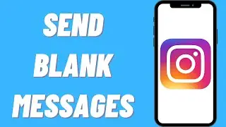 How To Send Blank Message On Instagram