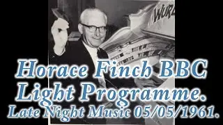Horace Finch Late Night Music BBC Light 1961 Empress Wurlitzer.