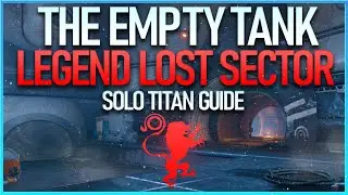 SOLO EMPTY TANK LOST SECTOR (LEGEND) GUIDE - TITAN