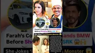 Farah khan cook dilip demands BMW before shooting with Shahrukh khan #news#srk#farahkhan#bollywood