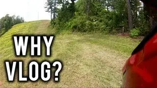 Why I Vlog