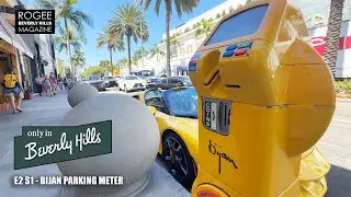 Only In Beverly Hills E2-S1 | Rodeo Drive Walk of Style | House of Bijan Parking Meter | ROGEE