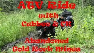 ATV Ride with Cubbee and CK abandoned Gold Rock Mines