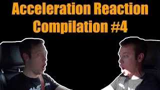 Acceleration Reaction Compilation #4 - 400K Subscriber Special!