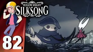Everything Else More or Less - Let's Play Hollow Knight: Silksong - Part 82