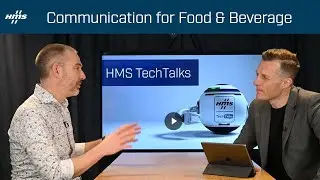 Communication for food and beverage processing | HMS TechTalks