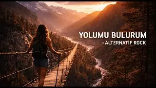 Yolumu Bulurum – Alternative Rock 2025