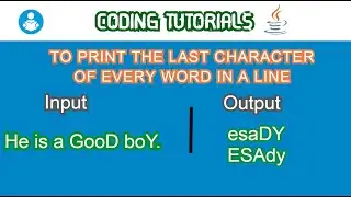 CODING SOLUTIONS |JAVA PROGRAM |STRING MANIPULATIONS |PRINT  LAST CHARACTER OF EVERY WORD IN  LINE