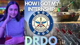 How I Got Internship at DRDO LRDE | My Real Experience in India 🇮🇳