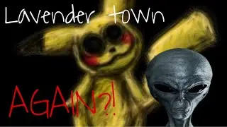 (HERE WE GO AGAIN) Escape From Lavender Town, again (also I&rsquo;m back&hellip;.FOR REAL THIS TIME)
