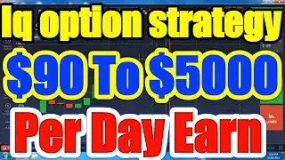 iq option trading $90 to $1000, iq option 2019 strategy, binary option trading 2019