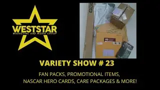 Variety Show # 23 - Fan Packs, Promotional Items, NASCAR Hero Cards, Care Packages and More!