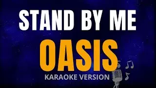 Karaoke - Stand By Me - Oasis 🎤