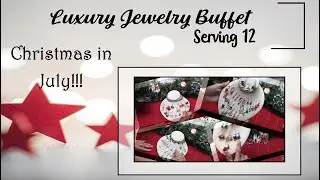 SGW Jewelry Unboxing, Christmas in July! aka Luxury Buffet Serving 12 #blingbag