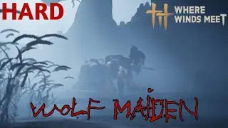 Wolf Maiden - Trial (Hard) ~ Where Winds Meet