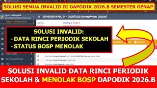 SOLUSI INVALID DATA RINCI PERIODIK SEKOLAH DAN STATUS BOSP MENOLAK DI DAPODIK 2026.B SEMESTER GENAP