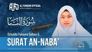 Murottal Al-Qur'an Merdu Surah An-Naba | Griselda Fukayna Gelsey G. | (Terjemah Indonesia & Inggris)