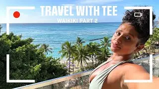 Travel with Tee to Waikiki, Hawaii VLOG! Part Two !