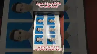 Canon Selphy cp910 &ldquo;in ra giấy trắng&rdquo; |suamayinanh.com