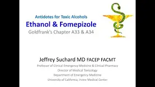 Antidotes for Toxic Alcohols (Ethanol, Fomepizole)