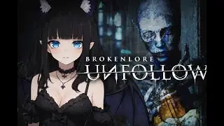 Eine Geschichte über Kontrolle und Verlust - BrokenLore: Unfollow
