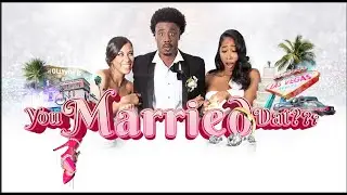 YOU MARRIED DAT Official Trailer - Juhahn Jones, Audra Kinkead, Apryl Jones