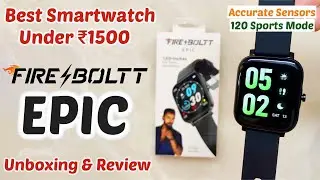 Fire Boltt Epic Smartwatch - Unboxing & Review | best smartwatch under 1500 | fire boltt epic | epic