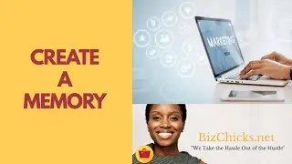Create A Memory - Marketing with Coach TJ | Bizchicks TV