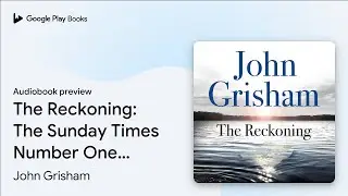 The Reckoning: The unmissable crime thriller… by John Grisham · Audiobook preview