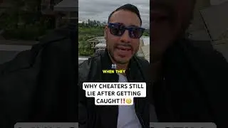 WHY CHEATERS still LIE even after THEYRE CAUGHT 😳 #cheater #cheating #relationship #relationships