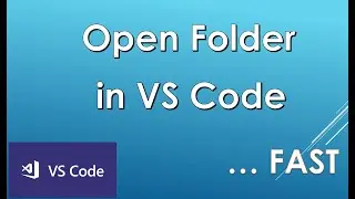 How to open folder in VS Code ... FAST