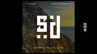 MAM&ouml;ro & Idd Aziz - Noma (Original Mix)