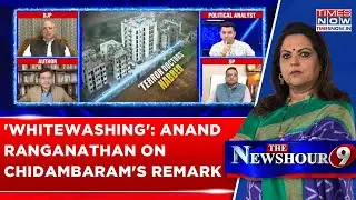 Anand Ranganathan On Chidambaram's 'Homegrown Terrorists' Remark: Justification & Whitewashing...'