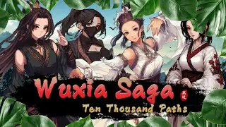 🌟 WUXIA SAGA: Ten Thousand Paths &mdash; эпическое приключение с боевыми искусствами в открытом мире! 🔥