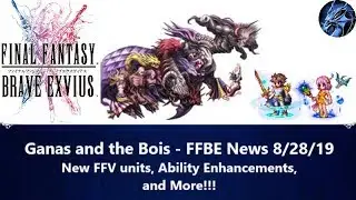 Ganas and the Bois   FFBE News 8/28/19