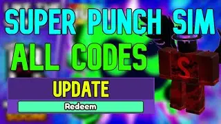 ALL SUPER PUNCH SIMULATOR CODES | Roblox SUPER PUNCH SIMULATOR Codes (July 2023)