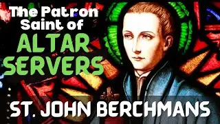 St.  John Berchmans | The Patron of Altar Servers