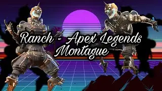 Ranch - Apex Legends Montage