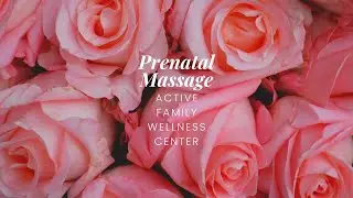 Prenatal and Postnatal Massage And Chiropractic Care