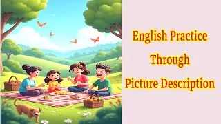 English Practice Through Picture Description | Easy English for beginners ⭐⭐